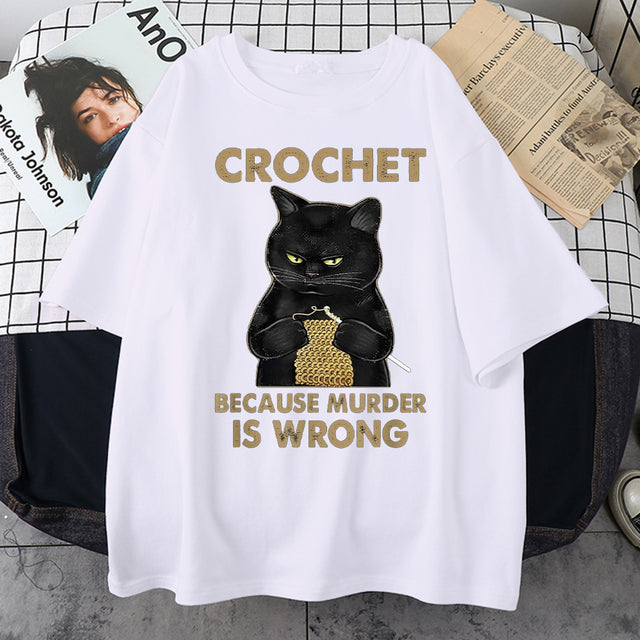 Crochet Because Murder Is Wrong Male T-Shirt Individual Design Tshirts Retro Style Mens Tshirt Short Sleeve Tops Tee Shirts