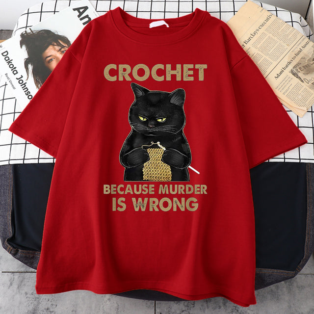 Crochet Because Murder Is Wrong Male T-Shirt Individual Design Tshirts Retro Style Mens Tshirt Short Sleeve Tops Tee Shirts